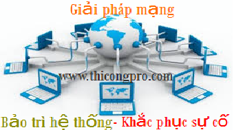 Dịch vụ Lắp đặt mạng LAN, bảo trì hệ thống mạng máy tính ở HCM