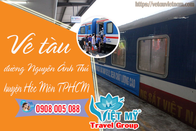 Mua vé tàu đường Nguyễn Ảnh Thủ huyện Hóc Môn TPHCM